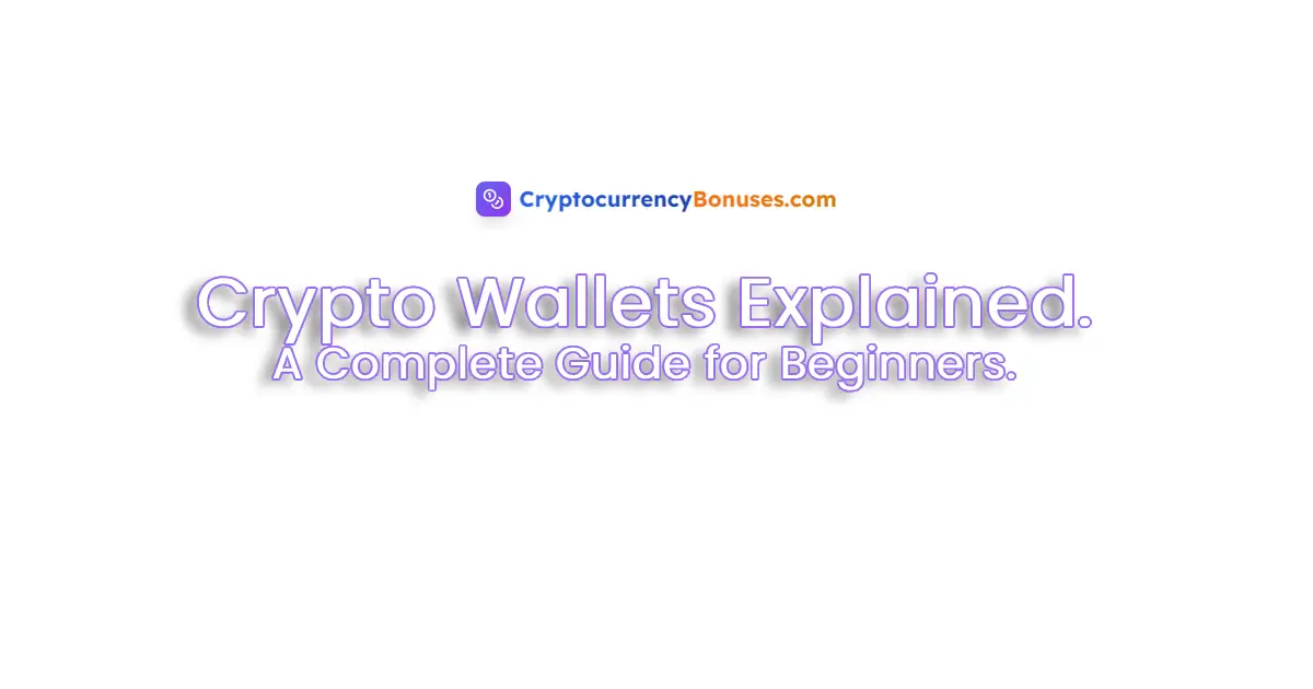 Crypto Wallets Explained: The Complete Guide for 2025