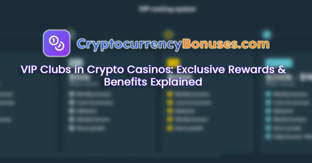 VIP Clubs in Crypto Casinos: Exclusive Rewards & Benefits Explained